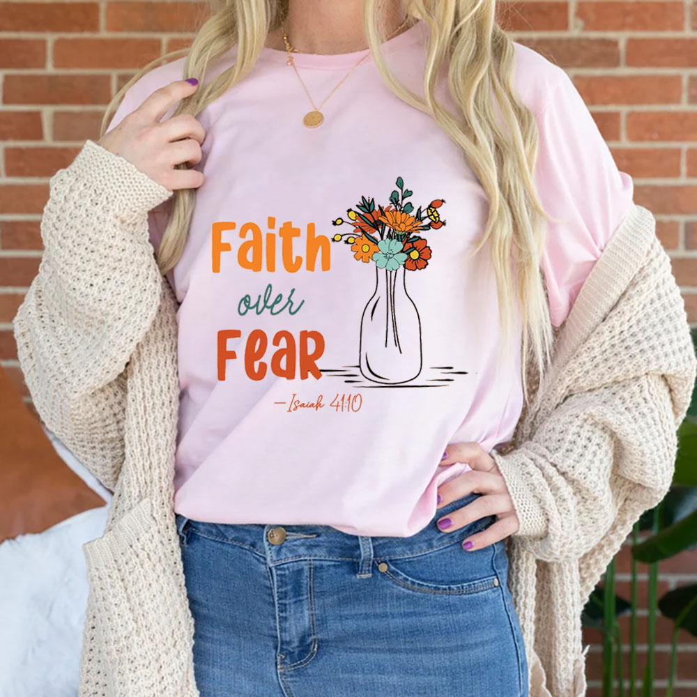 Faith over Fear Inspirational Christian Shirt
