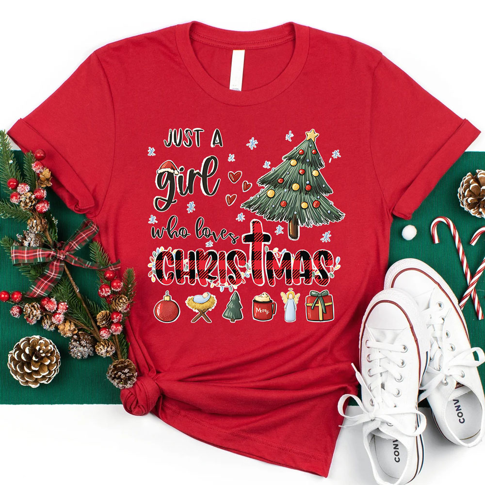 Christmas Just a Girl Who Loves Christ Mas T-Shirt