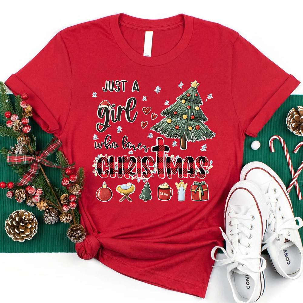 Christmas Just a Girl Who Loves Christ Mas T-Shirt