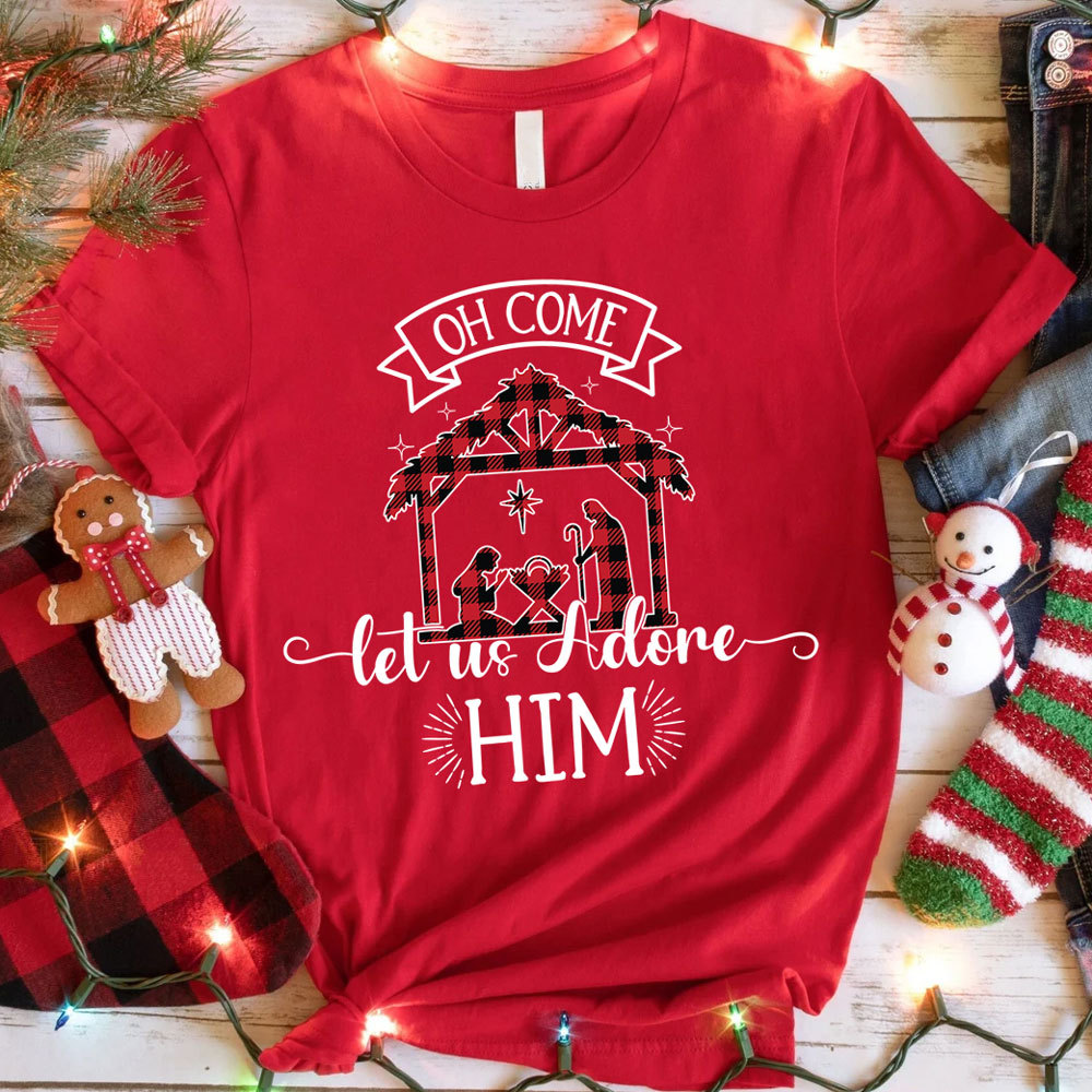 Oh Come Let Us Adore Him Christmas Shirt
