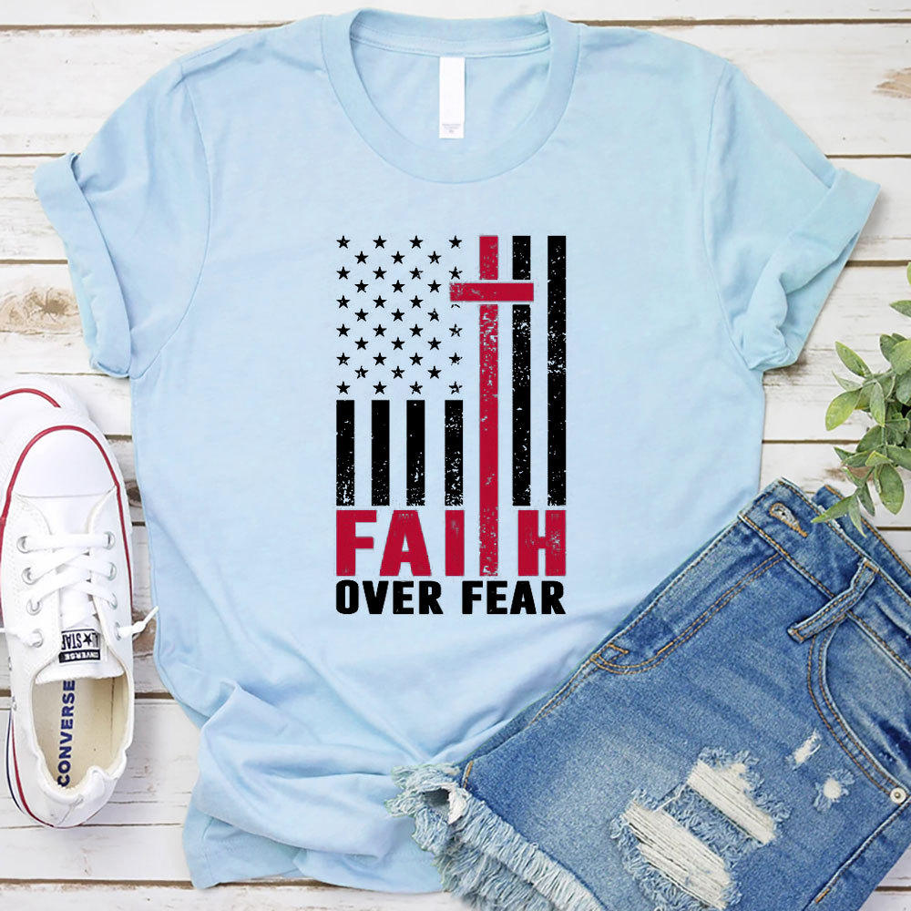 Faith over Fear American Flag Christian T-Shirt