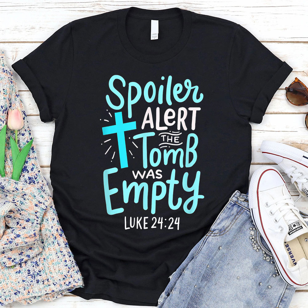 Spoiler Alert Tomb Was Empty Easter Religious Christian Shirt