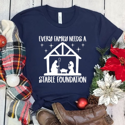 Every Family Needs a Stable Foundation Religious Christmas T-Shirt