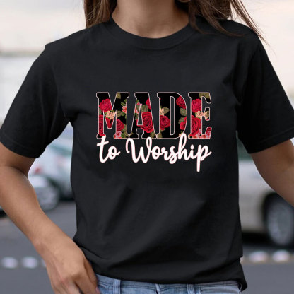 Made To Worship Christian T-Shirt