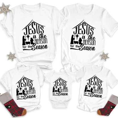 Nativity Jesus Is the Reason for the Season Family Matching Shirts
