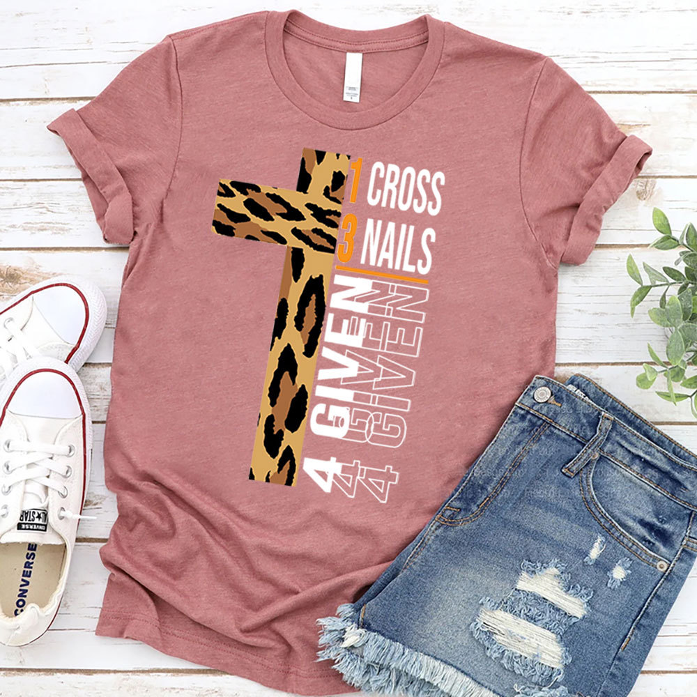1 Cross 3 Nails 4 given T-Shirt