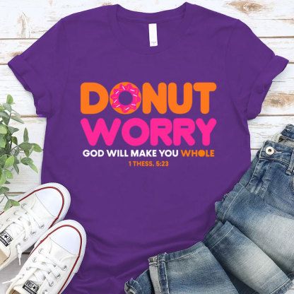 Donut Worry Funny T-Shirt