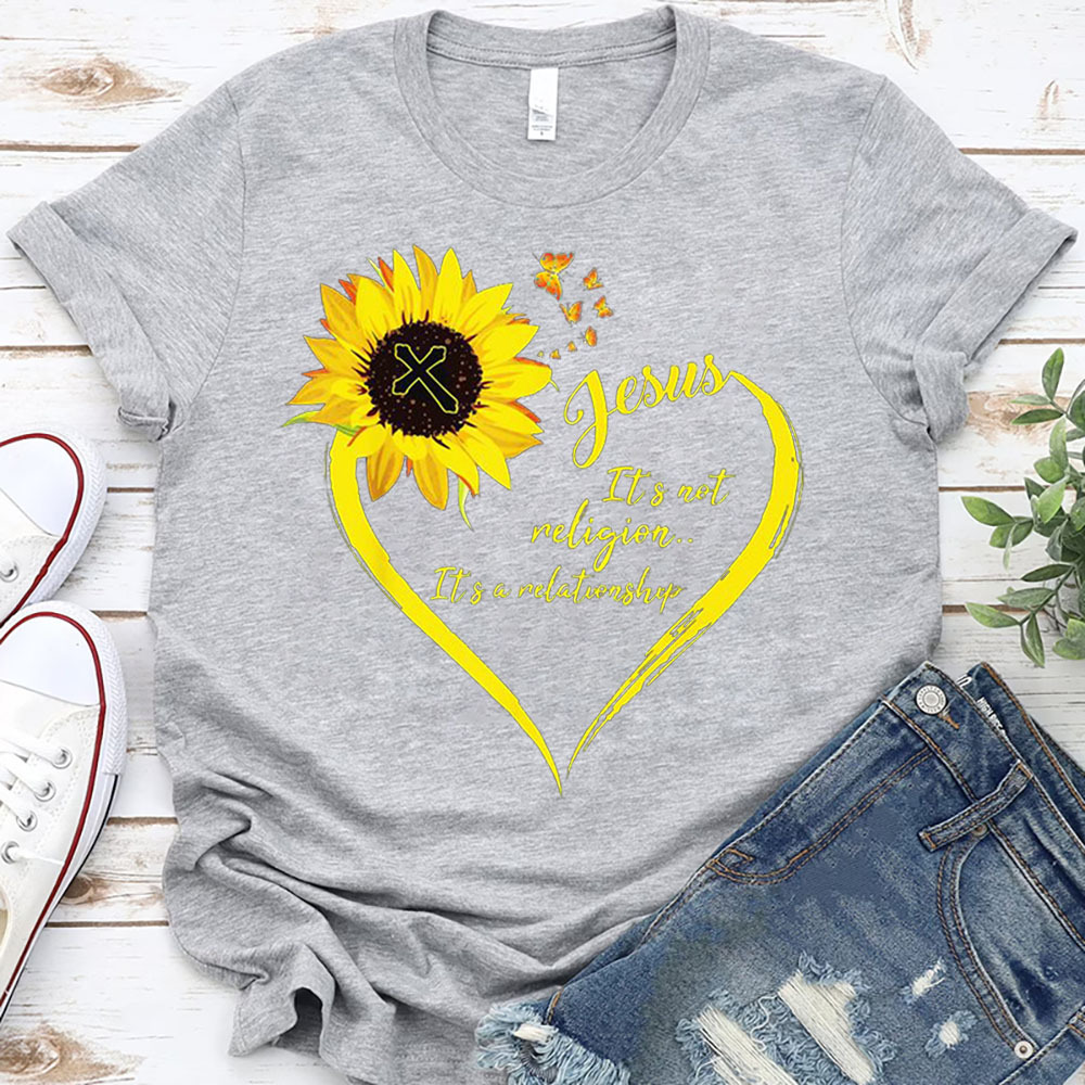 Jesus It’s Not Religion It’s a Relationship Heart Sunflower T-Shirt