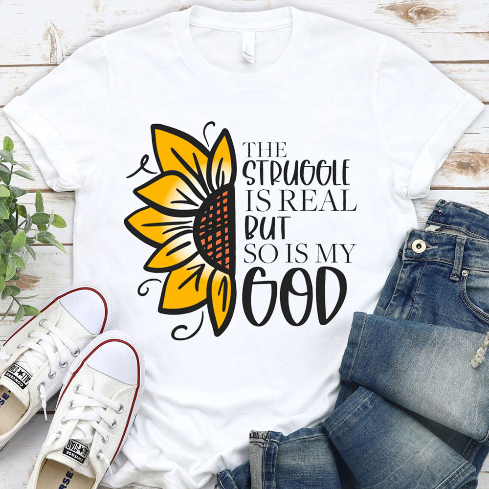 The Struggle Is Real Tee Sale-GuidingCross