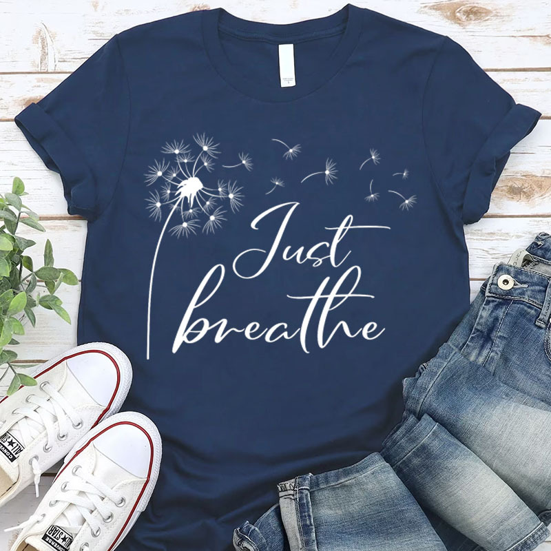 Just Breathe Shirt