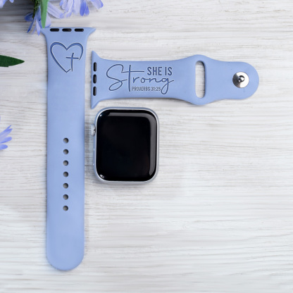She Is Strong Proverbs 31 25 Engraved Watch Band for Apple, Fitbit and Samsung