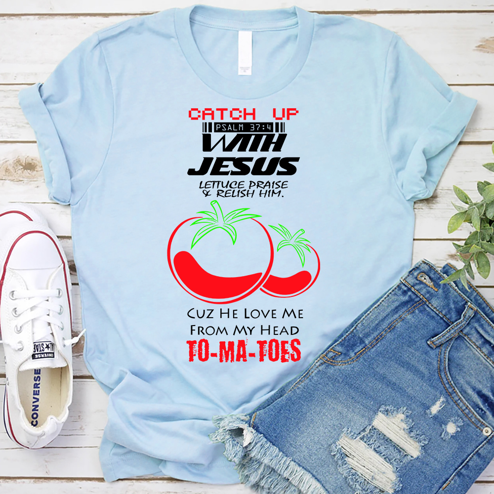 Catch up with Jesus Christian T-Shirt