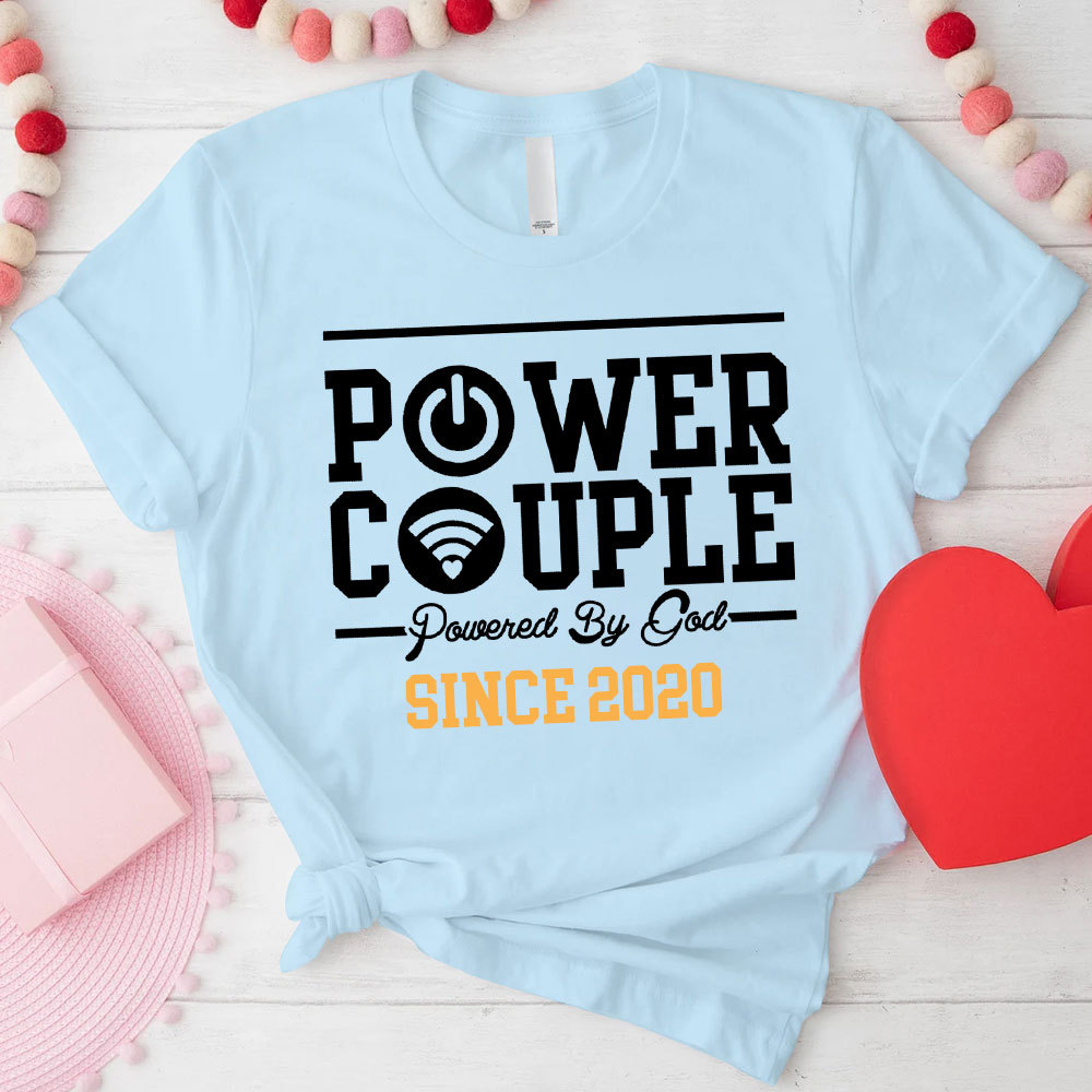 Power Couple Shirt Powered by God Personalized Couple T-Shirts