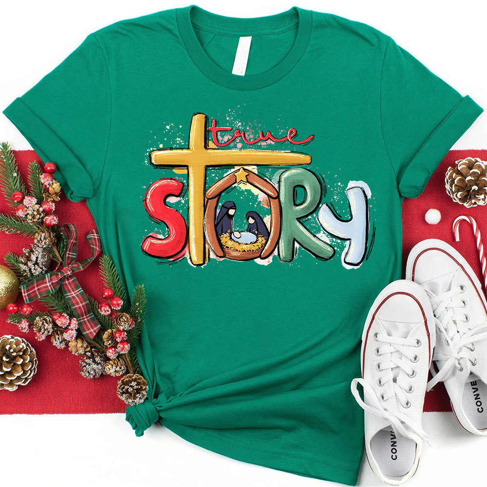 True Story Nativity Christmas Christian T-Shirt