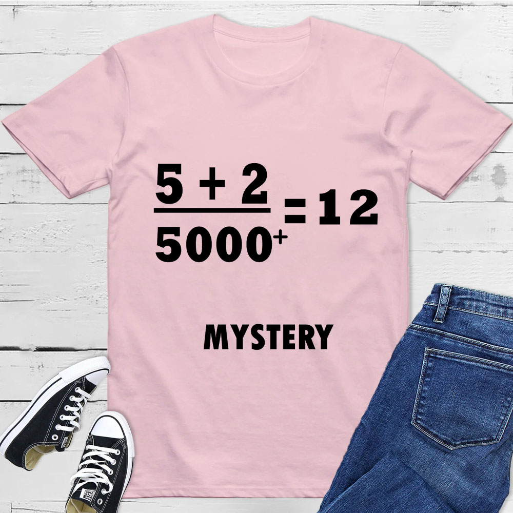 5 +2 Divided by 5000+ = 12 Mystery Jesus T-shirt