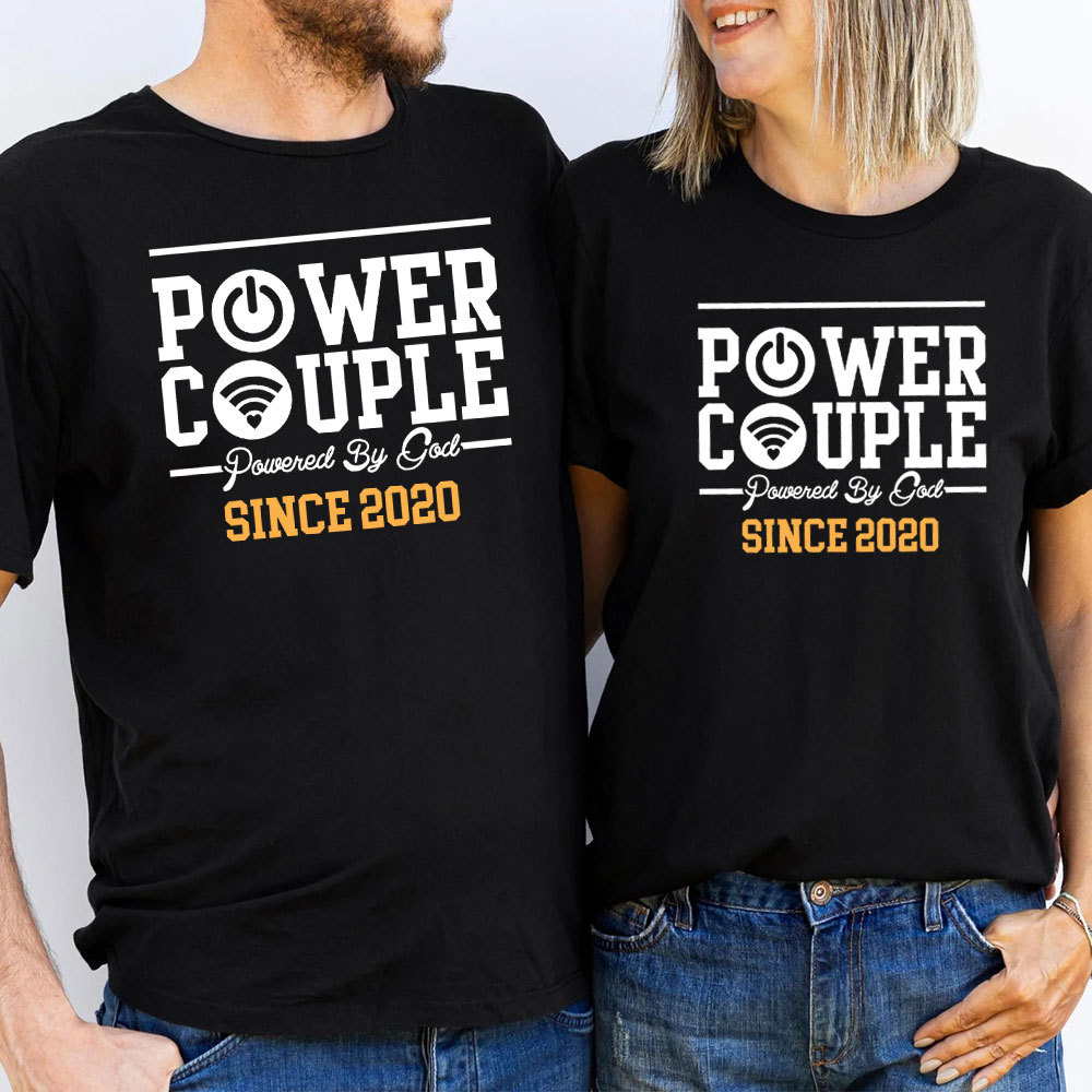 Power Couple Shirt Powered by God Personalized Couple T-Shirts
