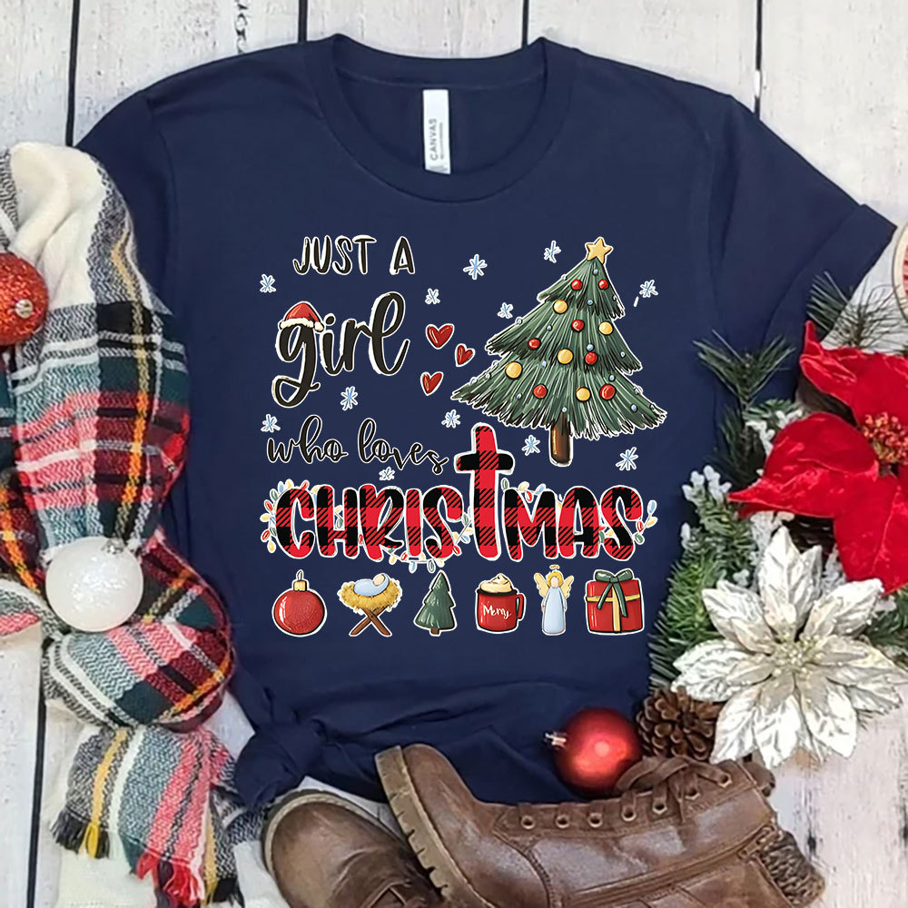 Christmas Just a Girl Who Loves Christ Mas T-Shirt