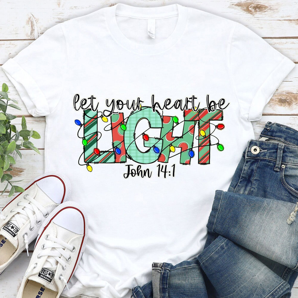 Let Your Heart Be Light Shirt