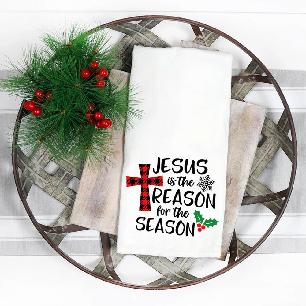 Jesus Is the Reason for the Season Christmas Tea Towel