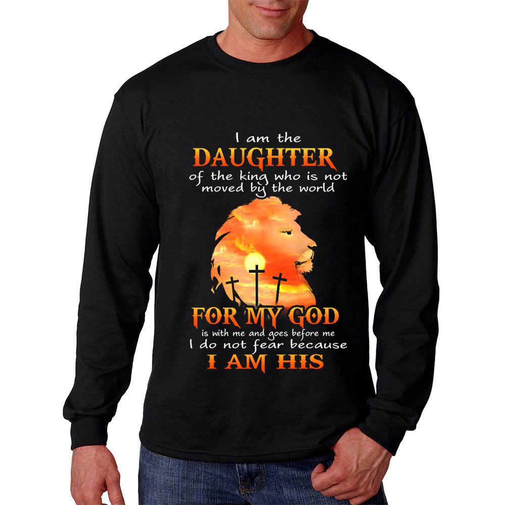 I Am The Daughter Of The King Who Is Not Moved by The World Long Sleeve Shirt