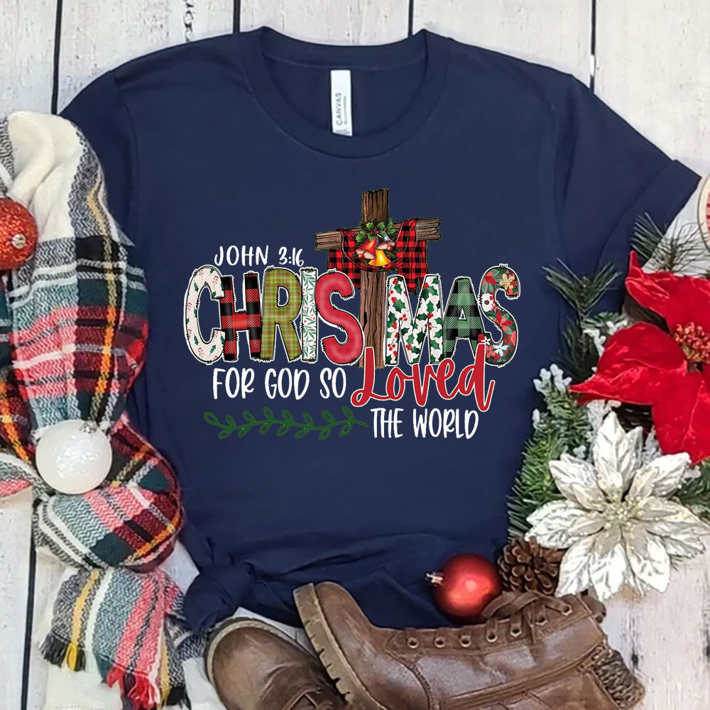 For God So Loved the World Christmas T-Shirt
