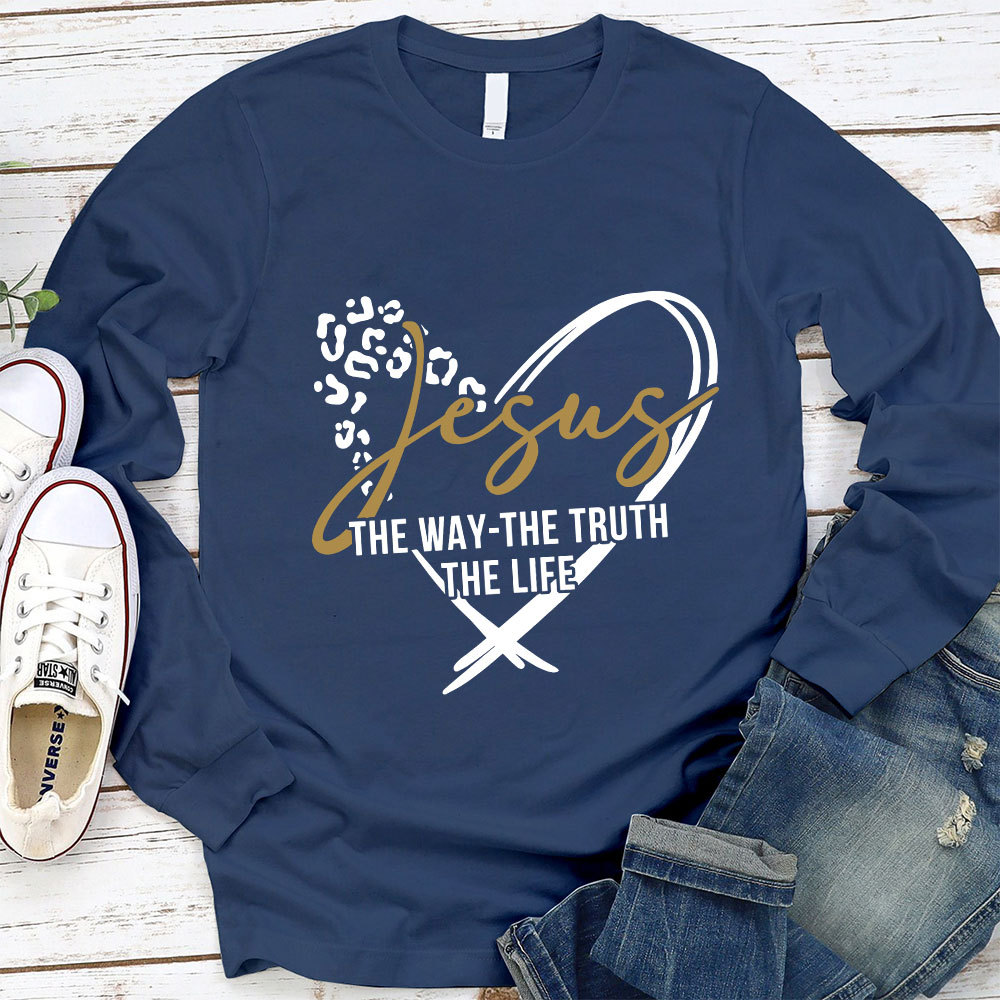 Jesus the Way the Truth the Life Long Sleeve T-Shirt