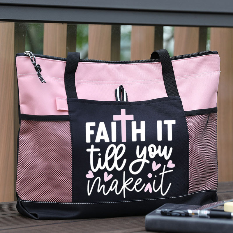 Faith It Till You Make It Tote Bag