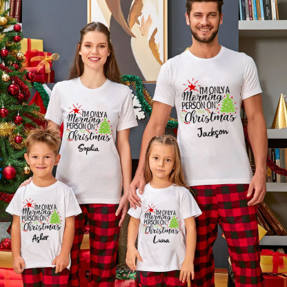 Personalized I'm only a Morning Person on Christmas Family Matching Shirts