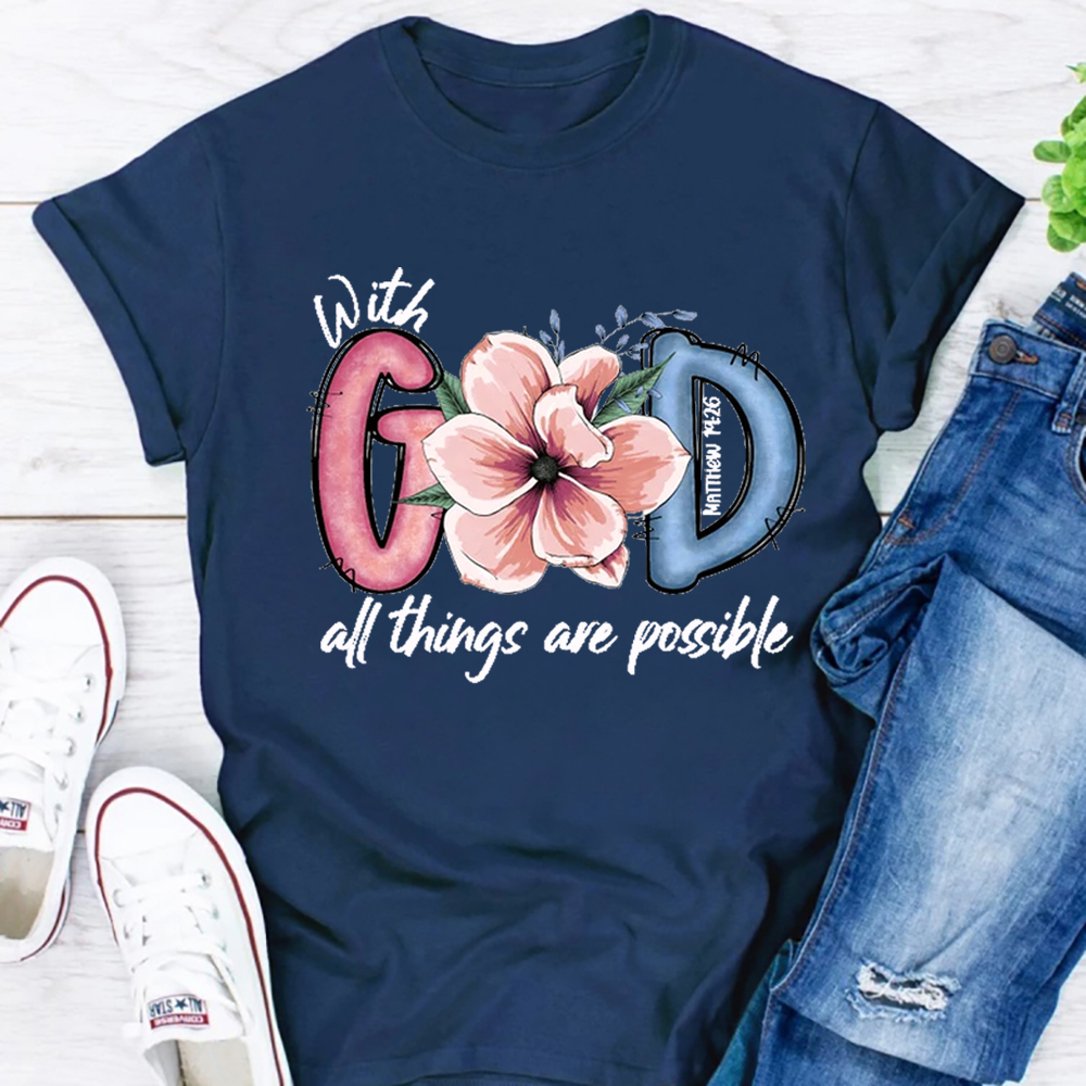With God All Things Possible Christian T-Shirt