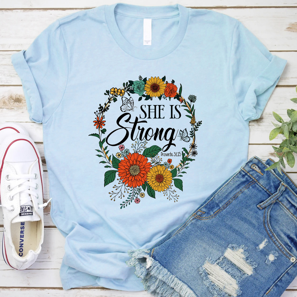 She Is Strong Flower Faith Shirt
