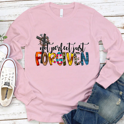Not Perfect Just Forgiven Long Sleeve T-Shirt