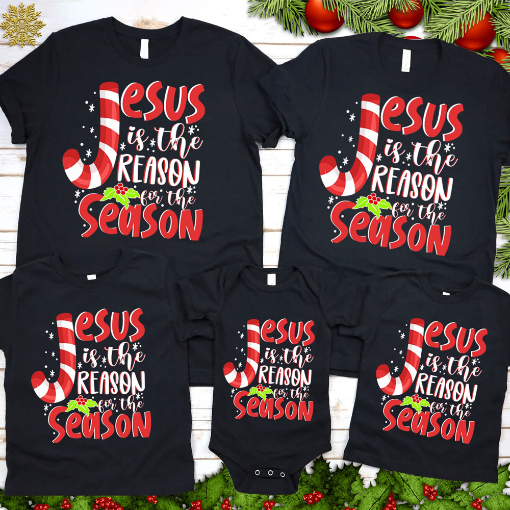 Jesus Is the Reason for the Season Christian Christmas Family Matching Shirts