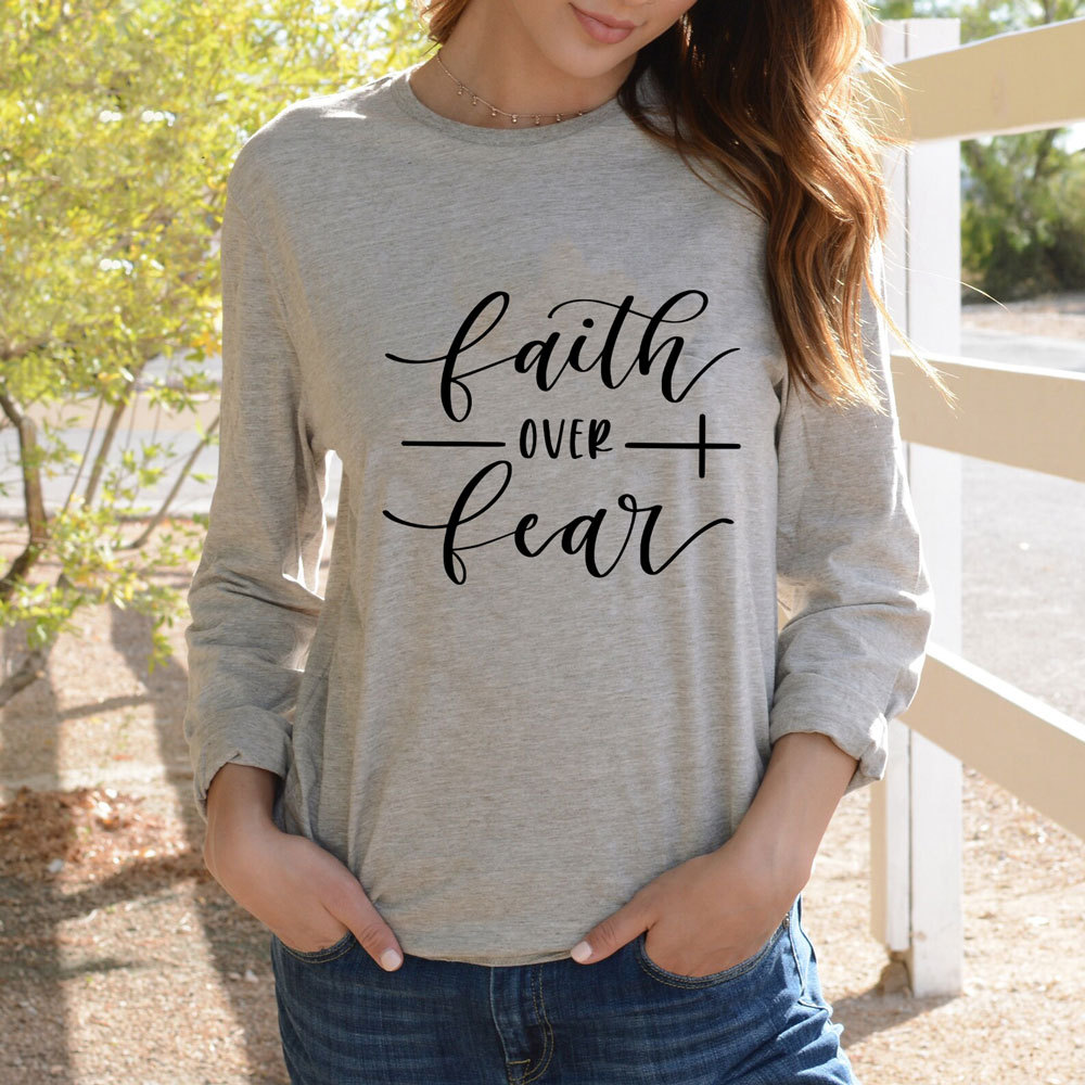 Faith over Fear Long Sleeve T-Shirt