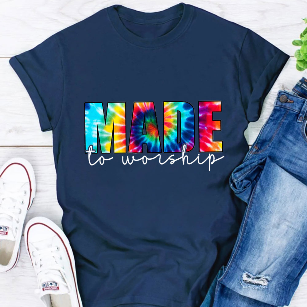 Made to Worship Shirt