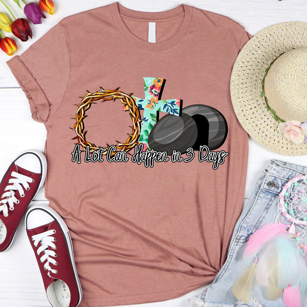 A Lot Can Happen in 3 Days Flower Cross Shirt Sale-GuidingCross