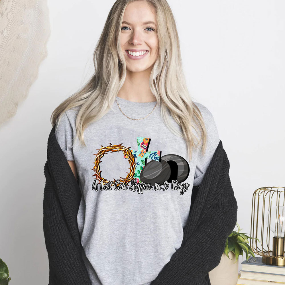 A Lot Can Happen in 3 Days Flower Cross Shirt
