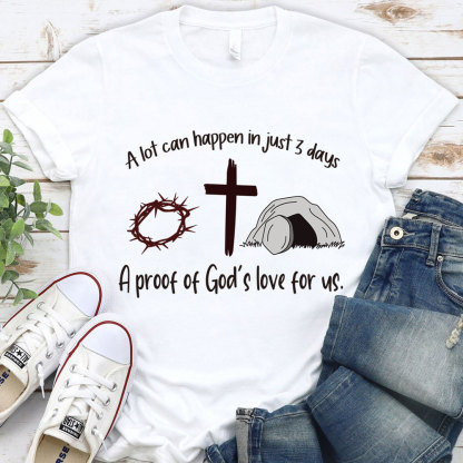 A Lot Can Happen in 3 Days Jesus Easter Christian Shirt