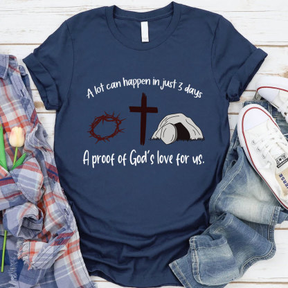 A Lot Can Happen in 3 Days Jesus Easter Christian Shirt