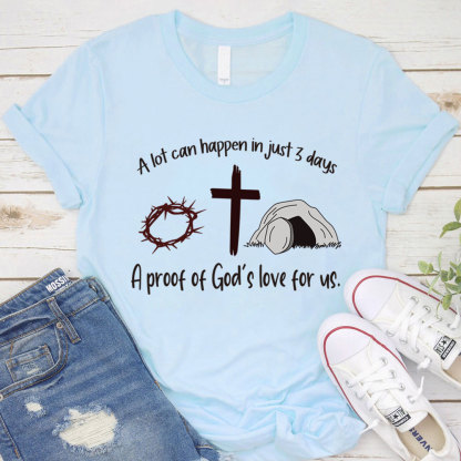 A Lot Can Happen in 3 Days Jesus Easter Christian Shirt
