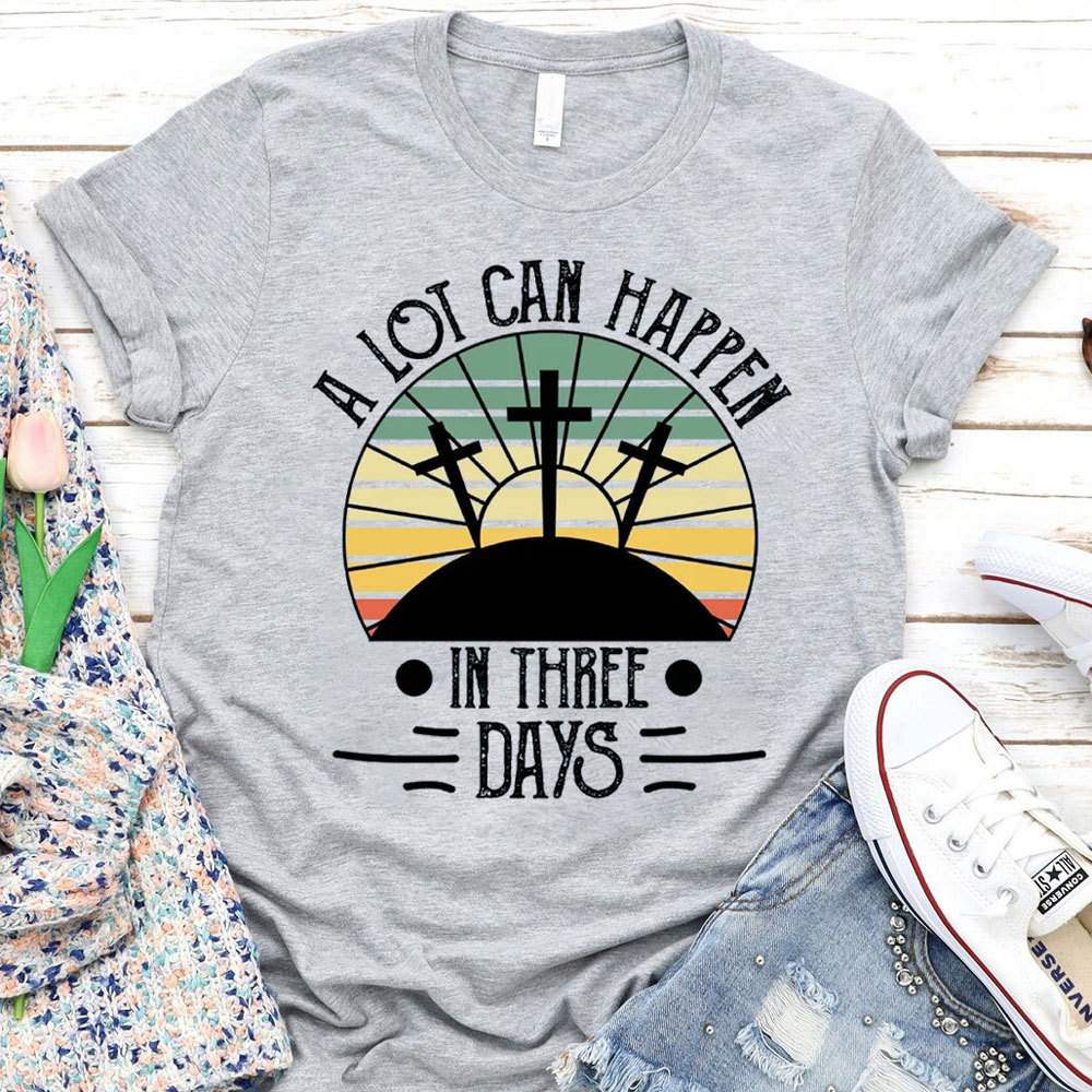 A Lot Can Happen in 3 Days Retro Easter Shirt