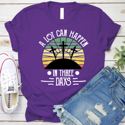 A Lot Can Happen in 3 Days Retro Easter Shirt