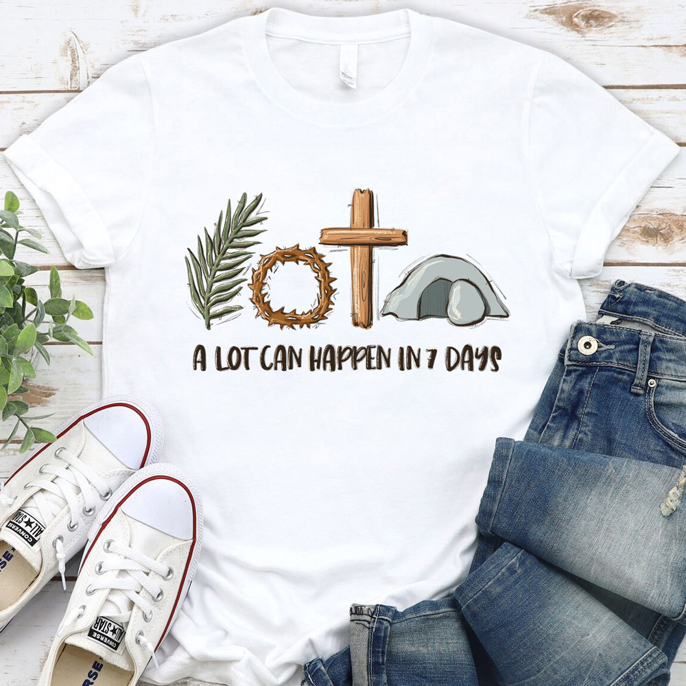 A Lot Can Happen in 7 Days Shirt