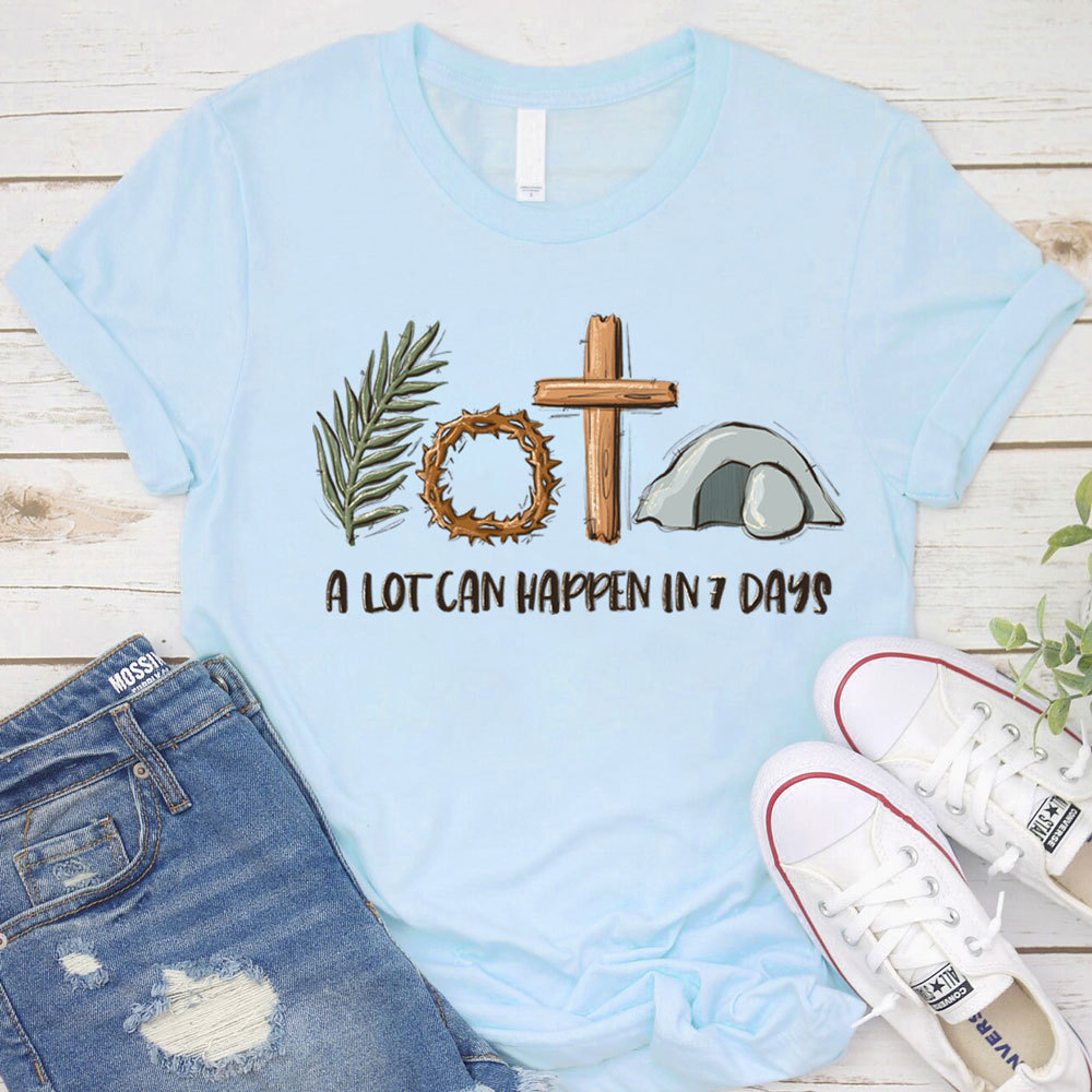 A Lot Can Happen in 7 Days Shirt