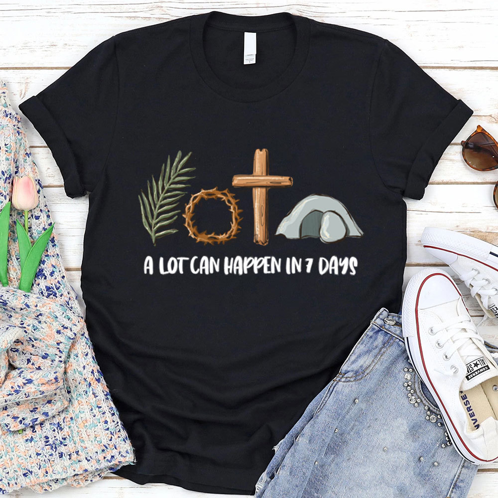 A Lot Can Happen in 7 Days Shirt