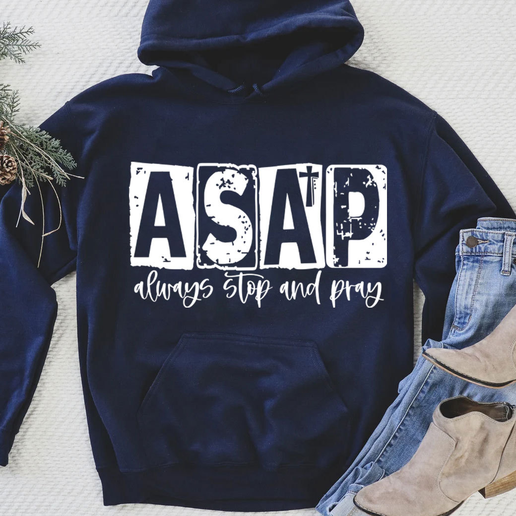 ASAP Always Stop And Pray Hoodie