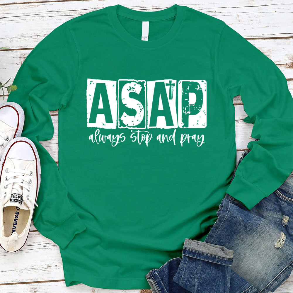ASAP Always Stop And Pray Long Sleeve Shirt