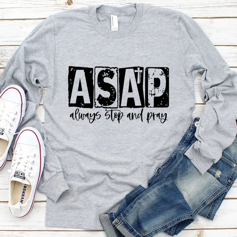 ASAP Always Stop And Pray Long Sleeve Shirt