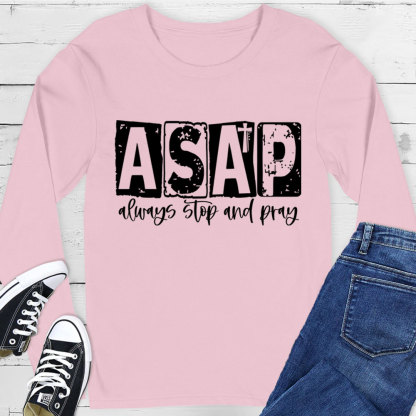 ASAP Always Stop And Pray Long Sleeve Shirt
