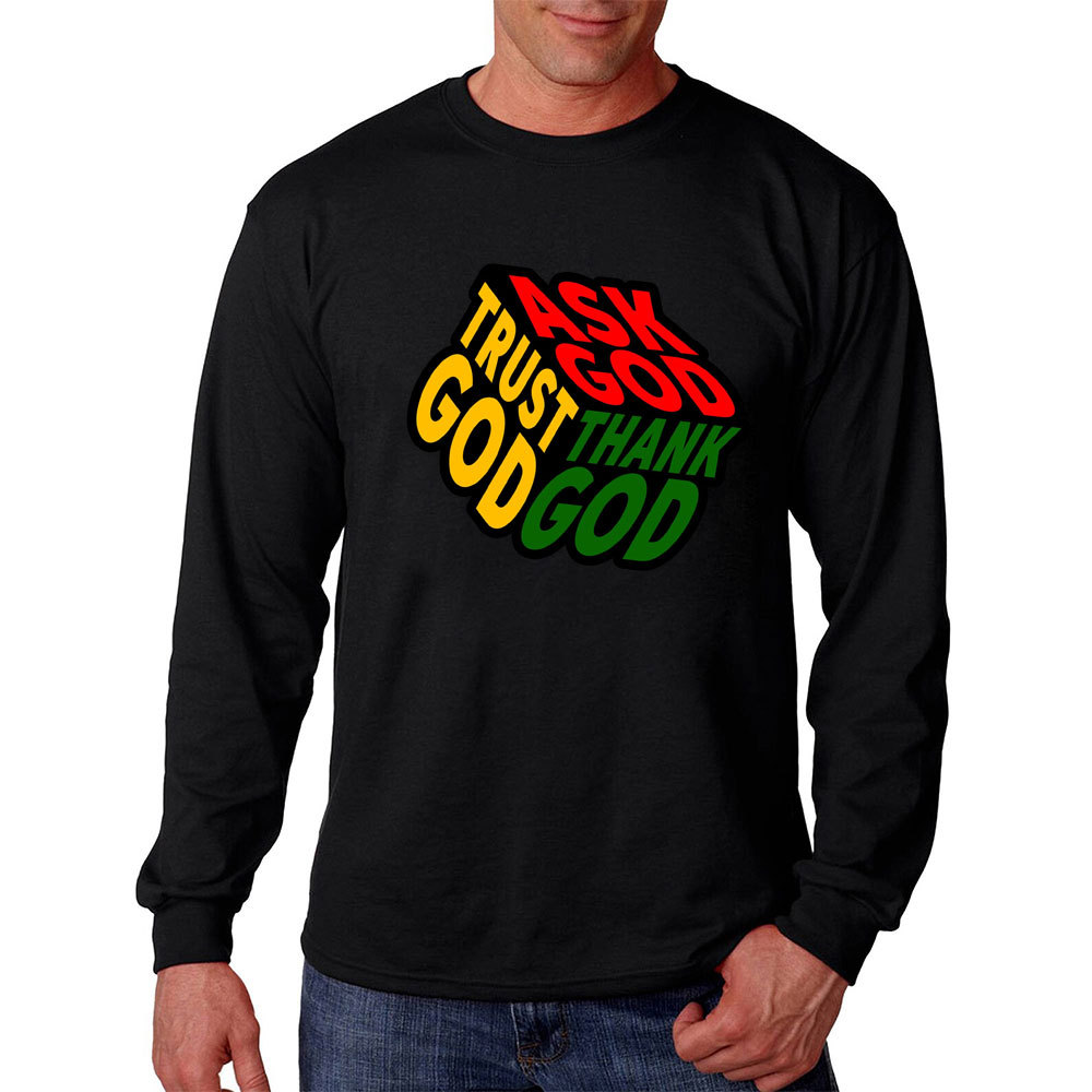 Ask Thank Trust God Long Sleeve Tee