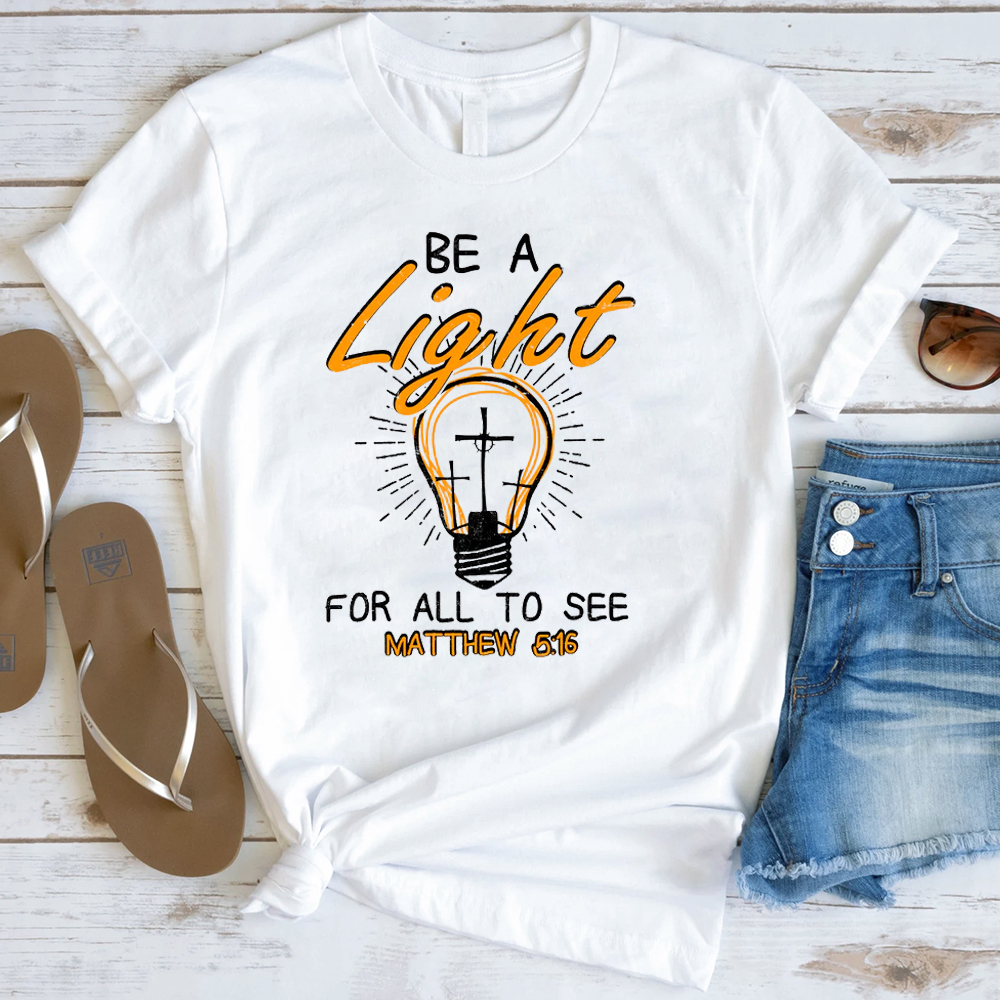 Be A Light For All To See T-Shirt